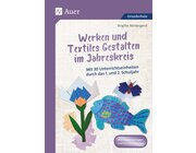 Werken und Textiles Gestalten im Jahreskreis, Klasse 1-2