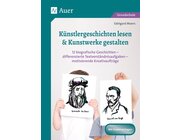 Knstlergeschichten lesen & Kunstwerke gestalten