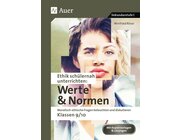 Ethik schlernah unterrichten: Werte und Normen