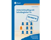 Unterrichtsalltag mit Schulbegleiter*in: So geht's