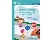 Verkehrserziehung optimal planen UND durchfhren, Klasse 1-4