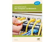 Informatik konkret: Der Computer im Netzwerk, Heft, 8.-10. Klasse