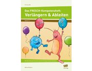 Das FRESCH-Kompetenzheft: Verlngern & Ableiten, 2.-4. Klasse