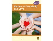 Matters of Friendship and Love, 9. und 10. Klasse