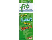 FIT in Deutsch Lesen & verstehen Vom Laut zum Wort, 6-12 Jahre