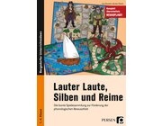 Lauter Laute, Silben und Reime, Spielesammlung, 1. bis 4. Klasse