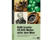 NaWi kreativ: 20.000 Meilen unter dem Meer, Buch, 5. bis 8. Klasse