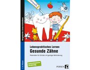 Lebenspraktisches Lernen: Gesunde Zhne, Buch, 1. bis 6. Klasse