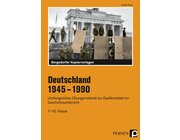 Deutschland 1945 - 1990, Kopiervorlagen, 7. bis 10. Klasse