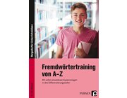 Fremdwrtertraining von A-Z, 5. bis 10. Klasse