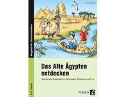 Das Alte �gypten entdecken, Buch, 3. und 4. Klasse