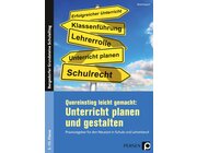 Quereinstieg leicht gemacht: Unterricht gestalten, 5. bis 10. Klasse