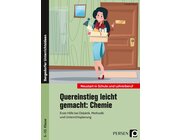 Quereinstieg leicht gemacht: Chemie, 5. bis 10. Klasse