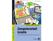 Computerarbeit kreativ, 5. bis 10. Klasse