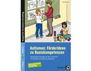 Autismus: F�rderideen zu Basiskompetenzen, Buch, Klasse 1-9