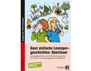 Ganz einfache Lesespurgeschichten: Abenteuer, 3. bis 6. Klasse