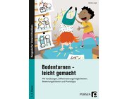 Bodenturnen - leicht gemacht, Heft, Klasse 1-4