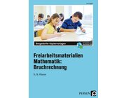 Freiarbeitsmaterialien Mathematik: Bruchrechnung, Kopiervorlagen, Klasse 5-6
