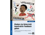 Kindern im Unterricht konstruktiv Feedback geben, Buch, Klasse 1-4