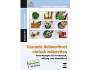 Gesunde Vollwertkost einfach zubereiten, Broschre inkl. DVD, 7. Klasse bis Werkstufe