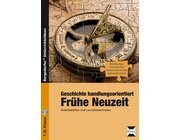 Geschichte handlungsorientiert: Fr�he Neuzeit, Buch inkl. CD, 7.-8. Klasse