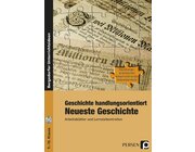 Geschichte handlungsorientiert: Neueste Geschichte, Buch inkl. CD, 9.-10. Klasse