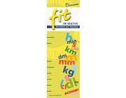 FIT in Mathe Rechnen mit Maßen 1 (Längenmaße, Hohlmaße, Gewicht, Zeit), 6-9 Jahre