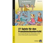 27 Spiele fr den Franzsischunterricht, Buch, 5.-10. Klasse