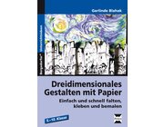 Dreidimensionales Gestalten mit Papier, Broschre, 5.-10. Klasse