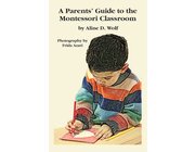 _sortimentsbereinigung seit 2011_ A Parent's Guide To The Montessori Classroom