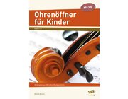 Ohrenffner fr Kinder, Arbeitsheft inkl. CD, 1.-6. Klasse