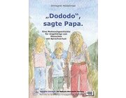 Dododo, sagte Papa