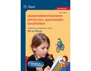 Leseverstehen trainieren mit kurzen, spannenden Geschichten, ab Klasse 2