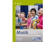 Musik fachfremd unterrichten - Die Basis 1-4