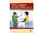 Mathe-Aufgaben aus dem Alltag - Klasse 7/8, Arbeitsheft