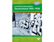 Lernzirkel Geschichte: Deutschland 1949-1990, Heft, 9.-10. Klasse