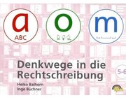 Denkwege in die Rechtschreibung: a-o-m 5-6