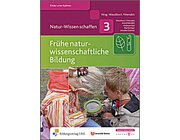 Natur-Wissen schaffen 3: Frühe naturwissenschaftliche Bildung, Buch, 3-6 Jahre