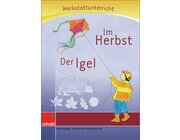 Anton und Zora: Im Herbst / Der Igel - Werkstatt zu Zora, 6-9 Jahre