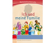 Anton und Zora: Ich und meine Familie - Werkstatt zu Anton, 6-9 Jahre