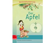 Anton und Zora: Der Apfel - Werkstatt zu Anton, 6-9 Jahre