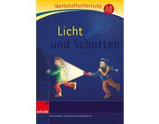 Anton und Zora:  Werkstatt zu Anton -  Licht und Schatten, 6-9 Jahre