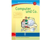 Anton und Zora: Computer & Co. - Werkstatt zu Anton, 6-9 Jahre
