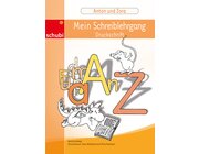 Anton und Zora:  Schreiblehrgang - Druckschrift, 6-9 Jahre