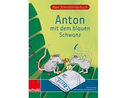 Anton und Zora: Mein Schreibbilderbuch - Anton mit dem blauen Schwanz, 6-9 Jahre