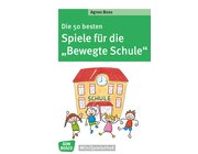 Die 50 besten Spiele fr die Bewegte Schule, ab 6 Jahre