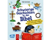 Schwierige Geschichten in der Bibel, ab 4 Jahre