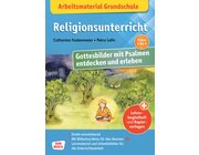 Arbeitsmaterial Grundschule. Religionsunterricht. Gottesbilder mit Psalmen entdecken und erleben