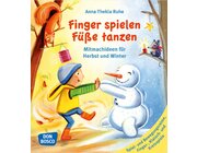 Finger spielen, Füße tanzen, , Band 1: Herbst und Winter, Buch, 3-6 Jahre