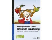 Lebenspraktisches Lernen: Gesunde Ernährung, Buch, 1.-6. Klasse